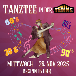 Tanztee in der Tenne! 26.11.25 [Digital]